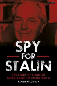 Baixar Maverick Spy: Stalin’s Super-Agent in World War II pdf, epub, eBook