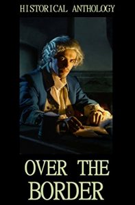 Baixar Over the Border: 7 Historical Novels (Anthology) (English Edition) pdf, epub, eBook