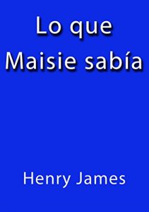 Baixar Lo que Maisie sabia pdf, epub, eBook
