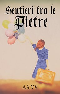 Baixar Sentieri tra le pietre (Italian Edition) pdf, epub, eBook