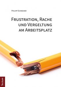 Baixar Frustration, Rache und Vergeltung am Arbeitsplatz (German Edition) pdf, epub, eBook