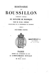 Baixar Histoire de Rousillon, Comprenant l’Histoire du Royaume de Majorque (French Edition) pdf, epub, eBook