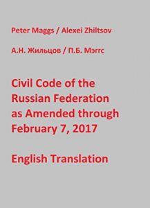 Baixar Civil Code of the Russian Federation as Amended through February 7, 2017 (English Edition) pdf, epub, eBook