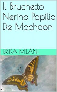 Baixar Il Bruchetto Nerino Papilio De Machaon (Italian Edition) pdf, epub, eBook