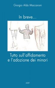 Baixar In breve… Tutto sull’affidamento e l’adozione dei minori (Italian Edition) pdf, epub, eBook