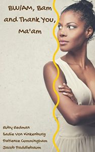 Baixar BW/AM, Bam and Thank You Ma’am! (Black Women and Asian Men Erotica Big Bundles Book 1) (English Edition) pdf, epub, eBook