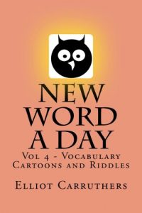 Baixar New Word A Day – Vol 4: Vocabulary Cartoons and Riddles (English Edition) pdf, epub, eBook