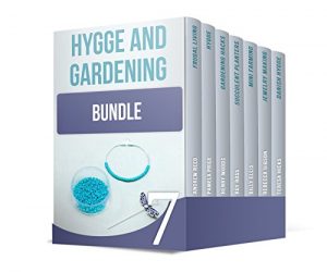 Baixar Hygge and Gardening Bundle: Practice Danish Secret of Happiness + Learn How To Grow Your Own Garden (English Edition) pdf, epub, eBook