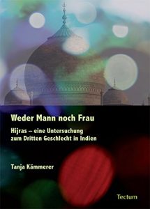 Baixar Weder Mann noch Frau: Hijras – eine Untersuchung zum Dritten Geschlecht in Indien (German Edition) pdf, epub, eBook