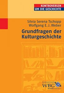 Baixar Grundfragen der Kulturgeschichte (Kontroversen um die Geschichte) (German Edition) pdf, epub, eBook