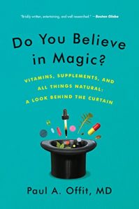 Baixar Do You Believe in Magic?: The Sense and Nonsense of Alternative Medicine pdf, epub, eBook