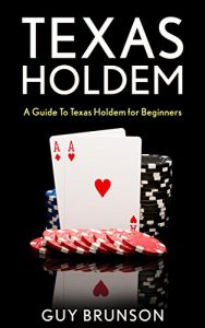 Baixar TEXAS HOLDEM: How To Play Texas Hold’em For Beginners (texas holdem, texas holdem game, texas holdem poker books, texas holdem strategy, texas holdem tournament) (English Edition) pdf, epub, eBook