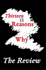 Baixar THIRTEEN 13 REASONS WHY: The Review (English Edition) pdf, epub, eBook