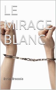 Baixar LE MIRAGE BLANC (French Edition) pdf, epub, eBook