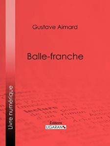 Baixar Balle-franche (French Edition) pdf, epub, eBook