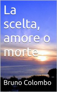 Baixar La scelta, amore o morte (Italian Edition) pdf, epub, eBook