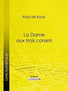 Baixar La Dame aux trois corsets (French Edition) pdf, epub, eBook