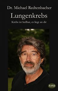 Baixar Lungenkrebs: Krebs ist heilbar, es liegt an dir (German Edition) pdf, epub, eBook