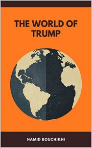 Baixar The World of Trump: Essays on the End of an Era and the Dawn of a New One (English Edition) pdf, epub, eBook