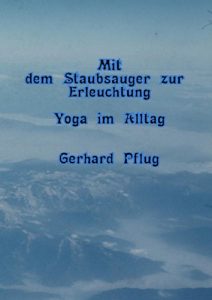 Baixar Mit dem Staubsauger zur Erleuchtung: Yoga im Alltag (German Edition) pdf, epub, eBook