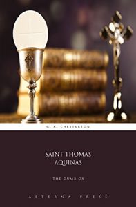 Baixar Saint Thomas Aquinas: The Dumb Ox (Illustrated) (English Edition) pdf, epub, eBook