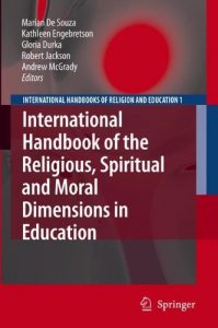 Baixar International Handbook of the Religious, Moral and Spiritual Dimensions in Education: 1 (International Handbooks of Religion and Education) pdf, epub, eBook