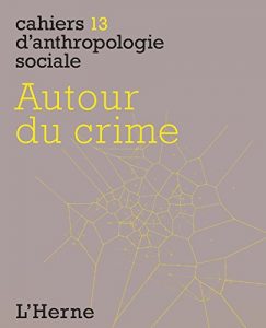 Baixar Autour du crime (Cahiers d’Anthropologie sociale t. 13) (French Edition) pdf, epub, eBook