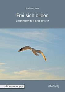 Baixar Frei sich bilden: Entschulende Perspektiven (edition unerzogen) (German Edition) pdf, epub, eBook