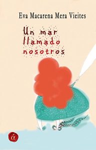 Baixar Un mar llamado nosotros (Spanish Edition) pdf, epub, eBook