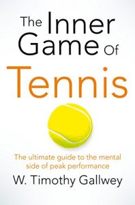 Baixar The Inner Game of Tennis: The ultimate guide to the mental side of peak performance (English Edition) pdf, epub, eBook