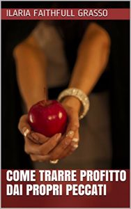 Baixar Come trarre profitto dai propri peccati (Italian Edition) pdf, epub, eBook