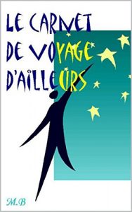 Baixar Le carnet de voyage d’ailleurs (French Edition) pdf, epub, eBook