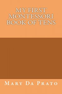 Baixar My First Montessori Book of Tens (English Edition) pdf, epub, eBook