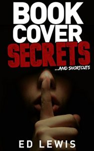 Baixar Book Cover Secrets and Shortcuts: Book Cover Design for Everyone (English Edition) pdf, epub, eBook