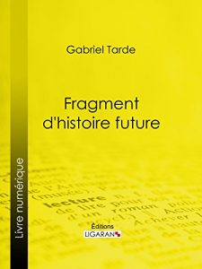 Baixar Fragment d’histoire future (French Edition) pdf, epub, eBook