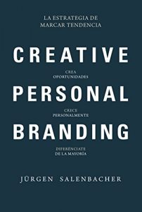Baixar Creative Personal Branding: La estrategia de marcar tendencia (Spanish Edition) pdf, epub, eBook