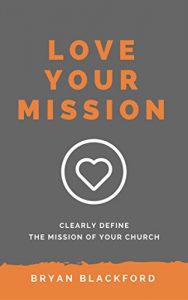 Baixar Love Your Mission: Define the Mission of Your Church (English Edition) pdf, epub, eBook