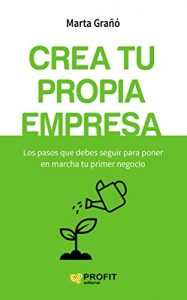 Baixar Crea tu propia empresa: Los pasos que debes seguir para poner en marcha tu primer negocio (Spanish Edition) pdf, epub, eBook