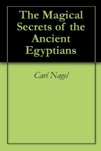Baixar The Magical Secrets of the Ancient Egyptians (English Edition) pdf, epub, eBook