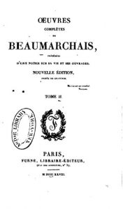Baixar Oeuvres complètes de Beaumarchais, précédées d’une notice sur sa vie et ses ouvrages – Tome II (French Edition) pdf, epub, eBook