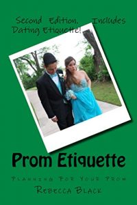 Baixar Prom Etiquette: Planning for Your Prom (English Edition) pdf, epub, eBook