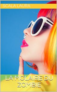 Baixar La Molaire du Zombie (French Edition) pdf, epub, eBook