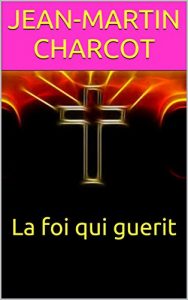Baixar La foi qui guerit (French Edition) pdf, epub, eBook