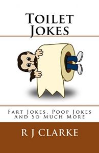 Baixar Toilet Jokes: Fart Jokes, Poop Jokes And So Much More (English Edition) pdf, epub, eBook