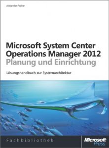 Baixar Microsoft System Center 2012 Operations Manager – Planung und Einrichtung (German Edition) pdf, epub, eBook