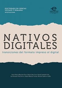 Baixar Nativos digitales: Transiciones del formato impreso al digital (Doctorado en Ciencias Sociales y Humanas) (Spanish Edition) pdf, epub, eBook