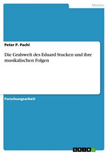 Baixar Die Gralswelt des Eduard Stucken und ihre musikalischen Folgen pdf, epub, eBook