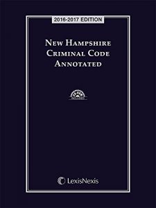 Baixar New Hampshire Criminal Code, 2016-2017 Edition pdf, epub, eBook