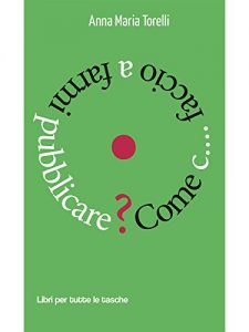 Baixar Come c…. faccio a farmi pubblicare pdf, epub, eBook