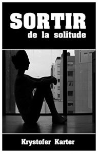 Baixar Sortir de la solitude (French Edition) pdf, epub, eBook